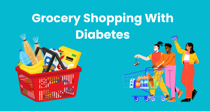 Grocery Shopping With Diabetes