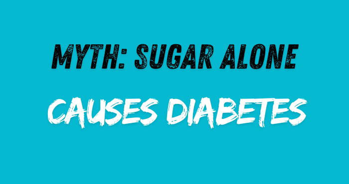 sugar alone Causes Diabetes
